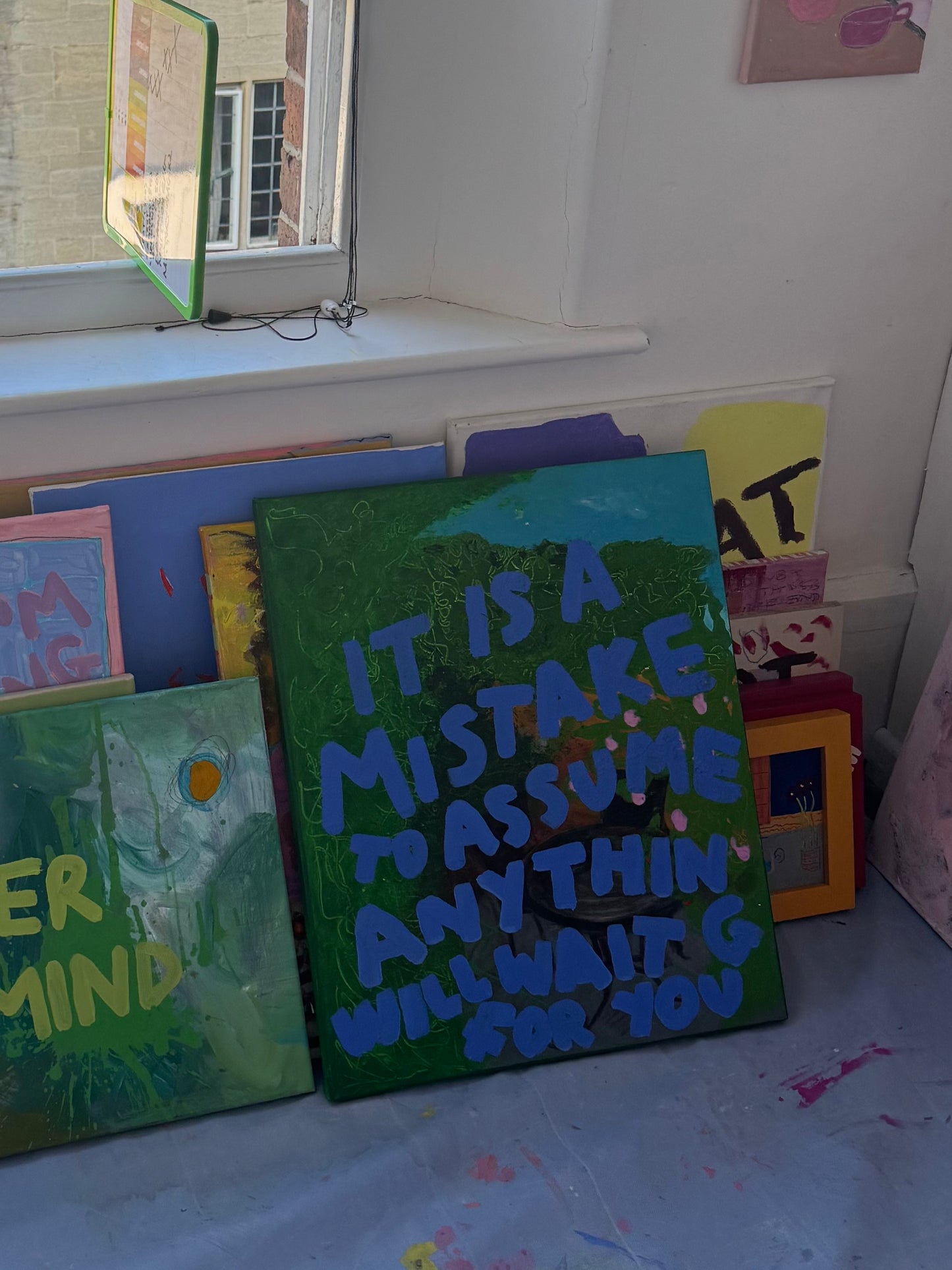 IT IS A MISTAKE TO ASSUME ANYTHING WILL WAIT FOR YOU (*61CM X 51CM*)
