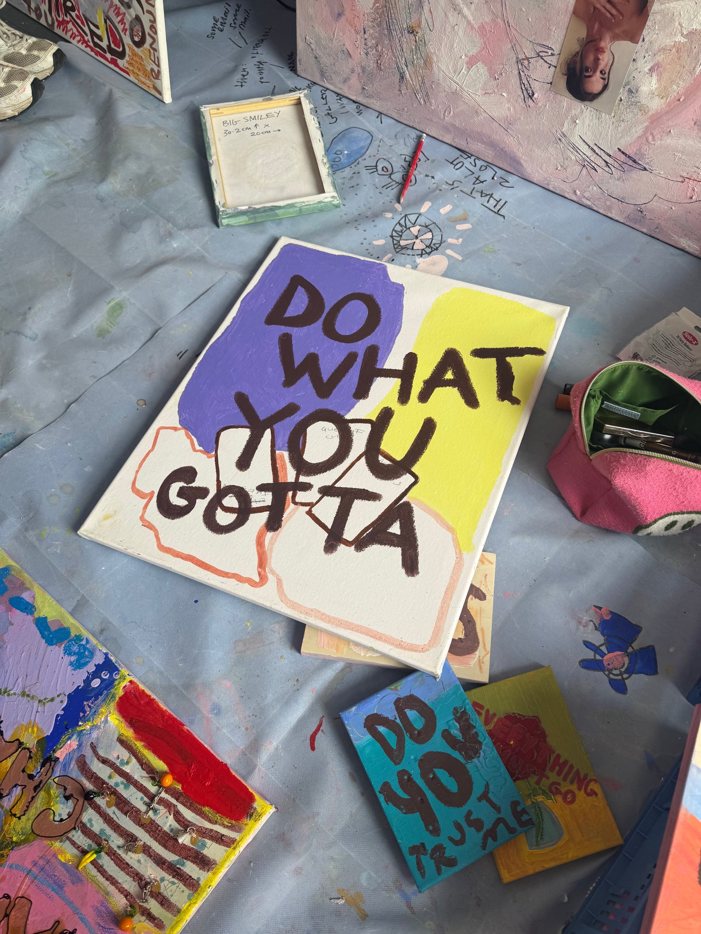 DO WHAT YOU GOTTA (*56CM X 46CM*)