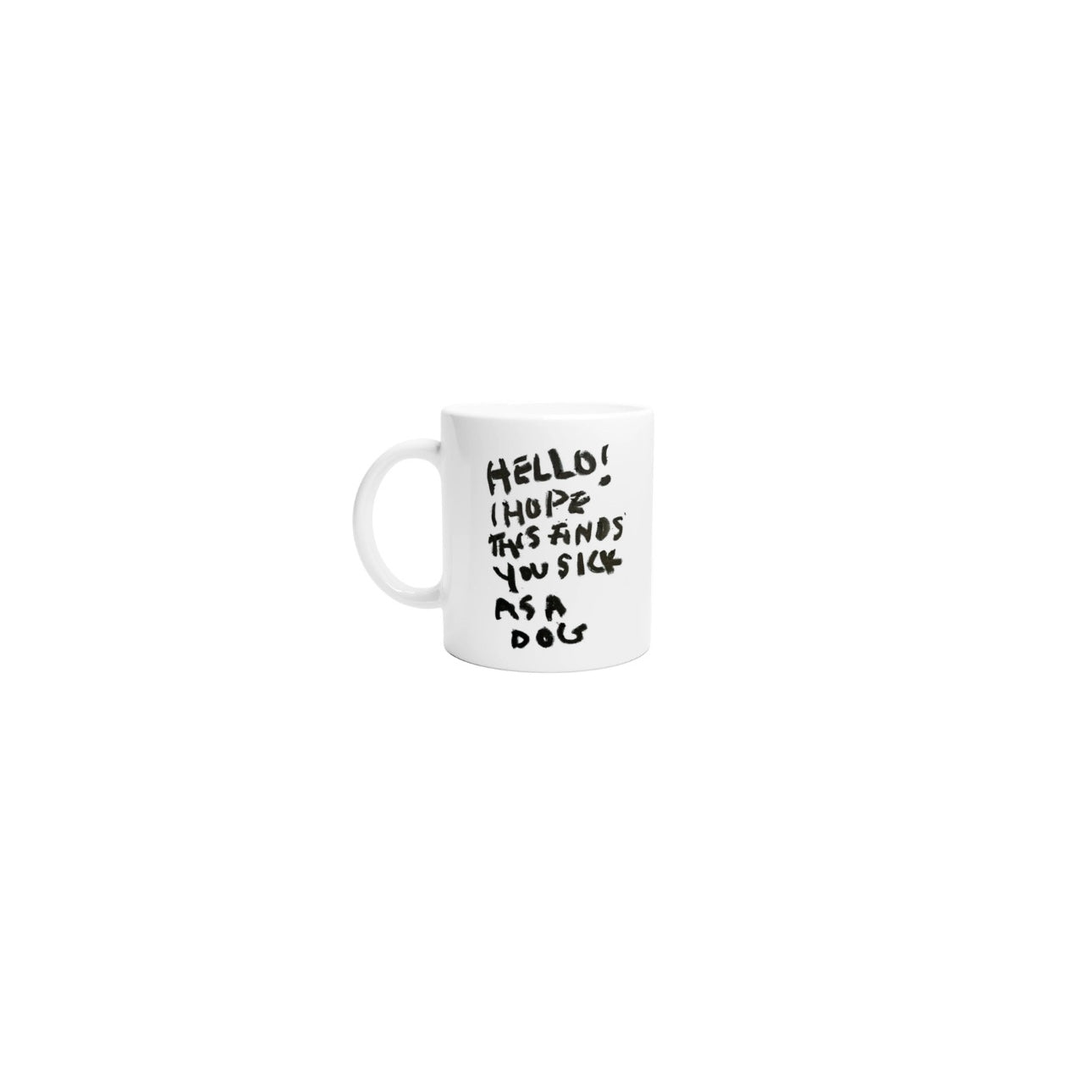 SICK AS A DOG CERAMIC MUG (11OZ)