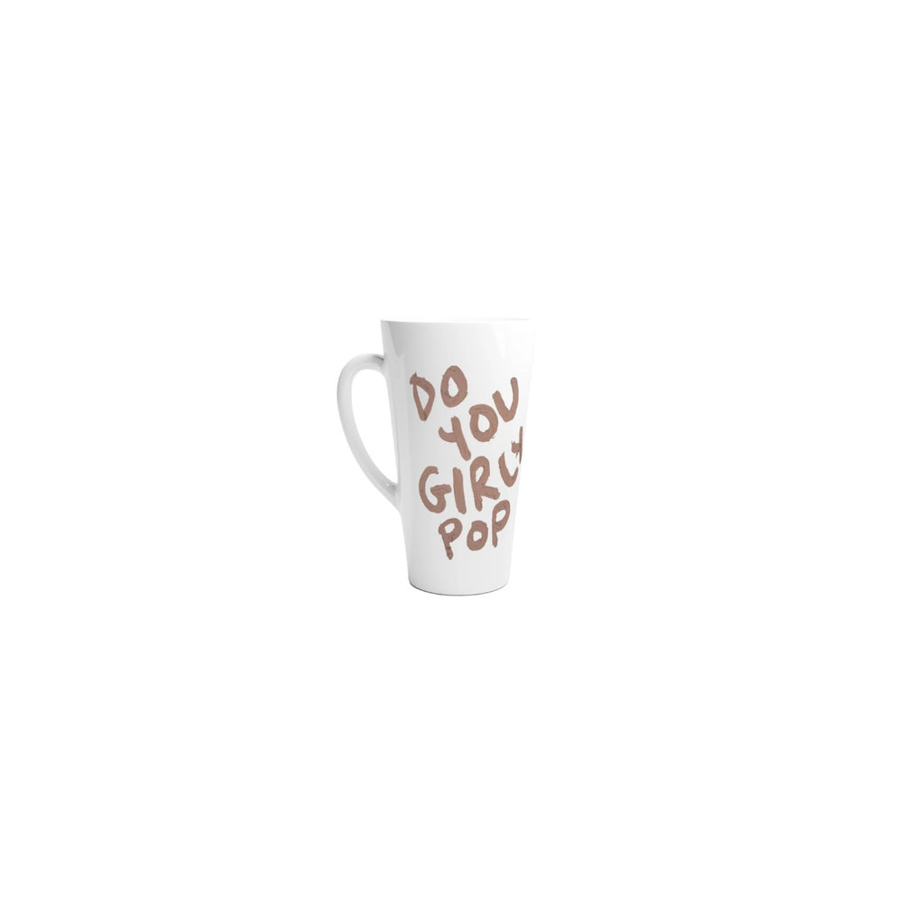 DO YOU GIRLY POP LATTE MUG (17OZ)