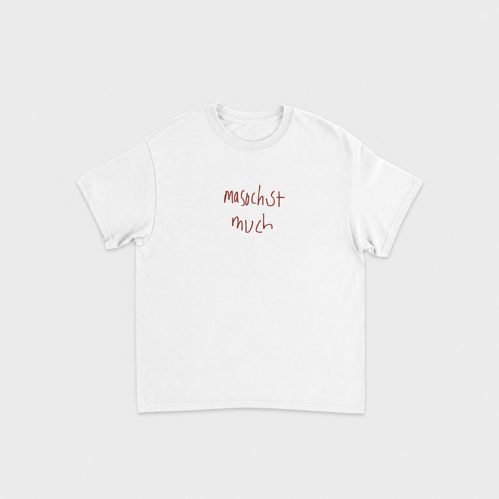 MASOCHIST MUCH TEE