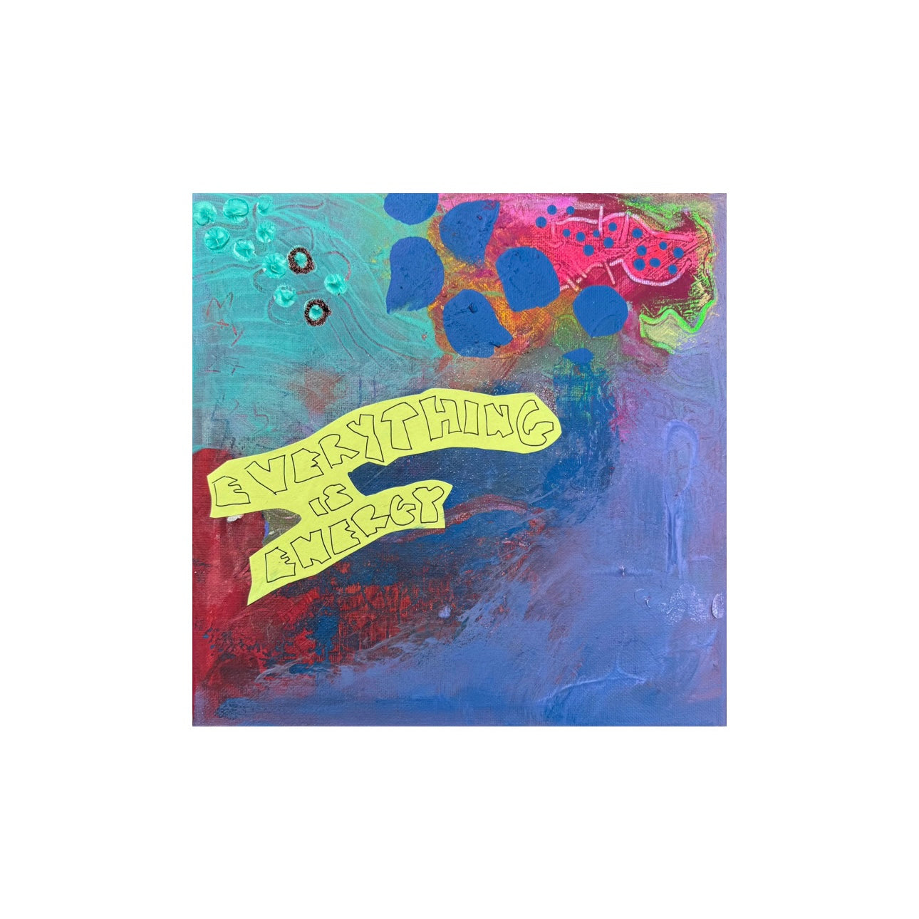 EVERYTHING IS ENERGY (2025) (*26CM X 26CM x 4CM*)