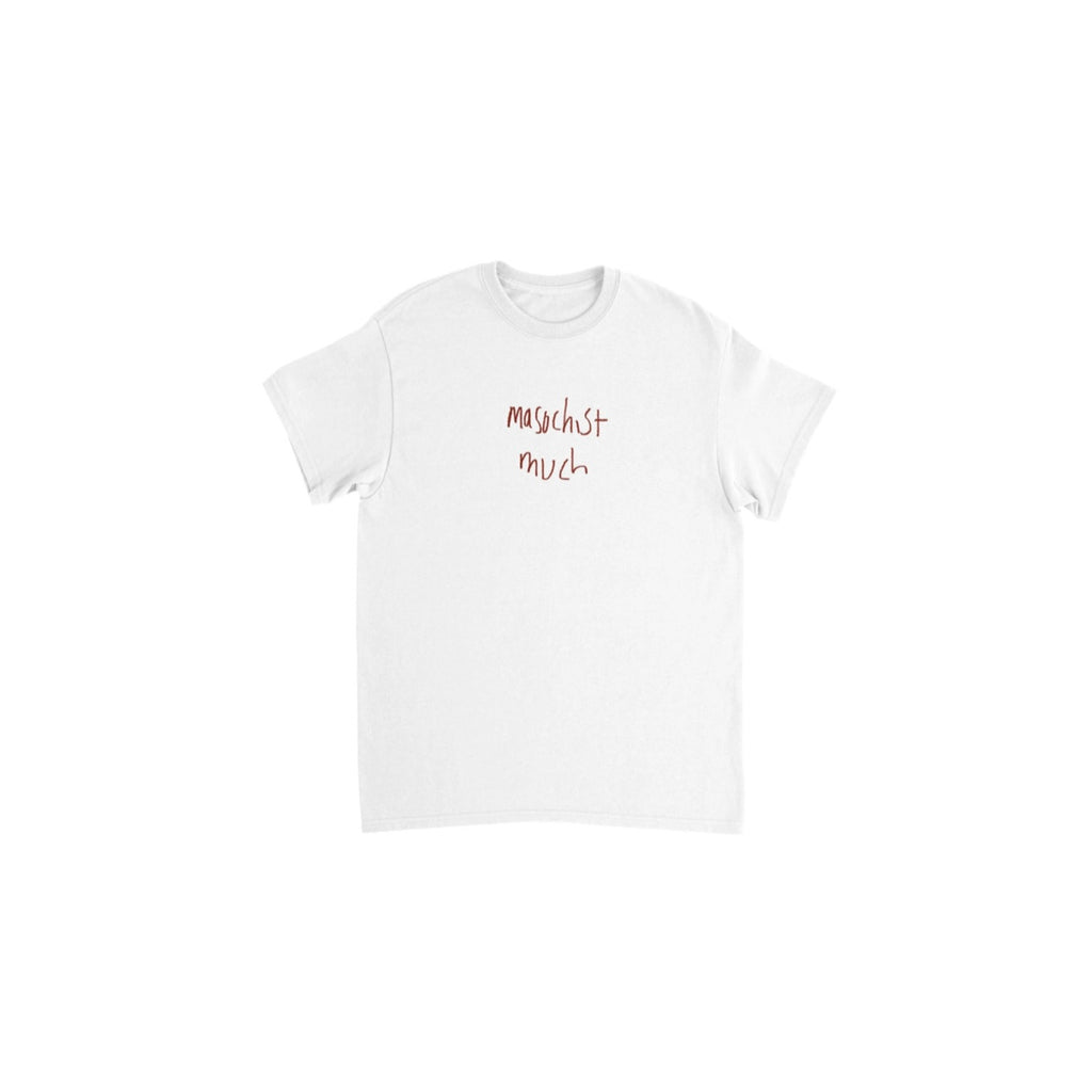 MASOCHIST MUCH TEE