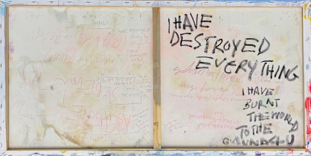I HAVE DESTROYED EVERYTHING (I HAVE BURNT THE WORLD TO THE GROUND 4 U) (2025) (*50CM X 100CM X 2CM*)