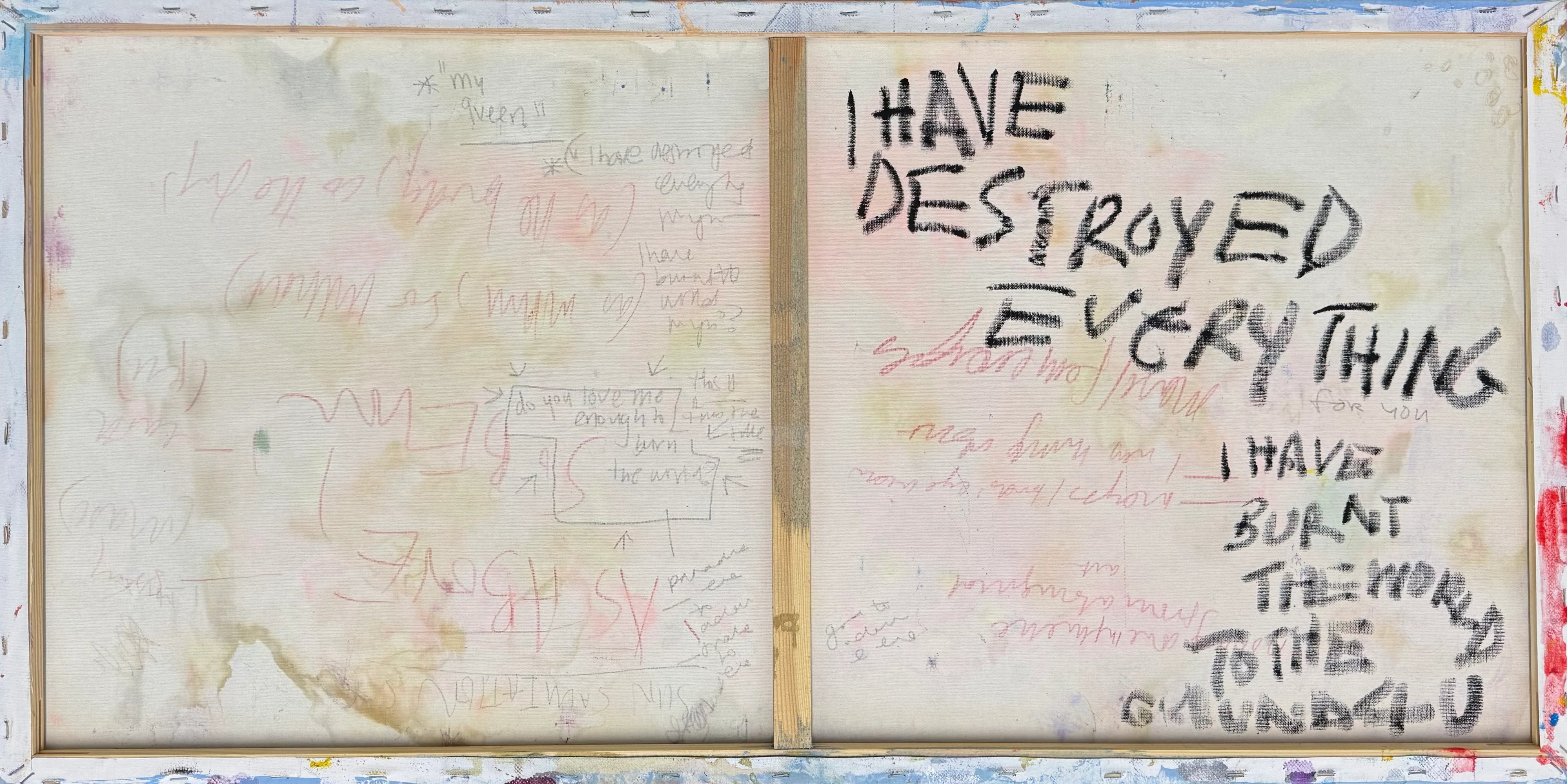 I HAVE DESTROYED EVERYTHING (I HAVE BURNT THE WORLD TO THE GROUND 4 U) (2025) (*50CM X 100CM X 2CM*)