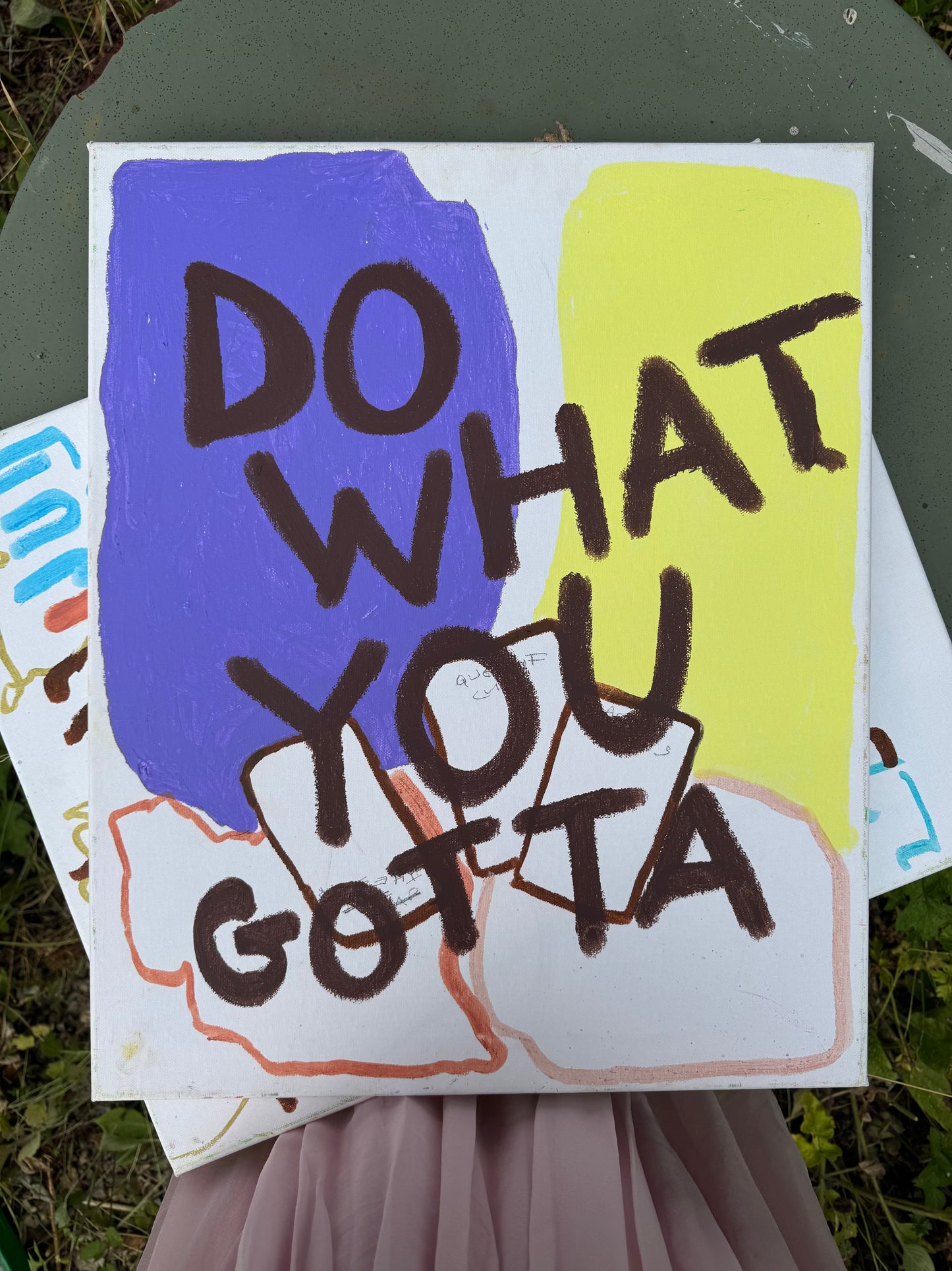 DO WHAT YOU GOTTA (*56CM X 46CM*)