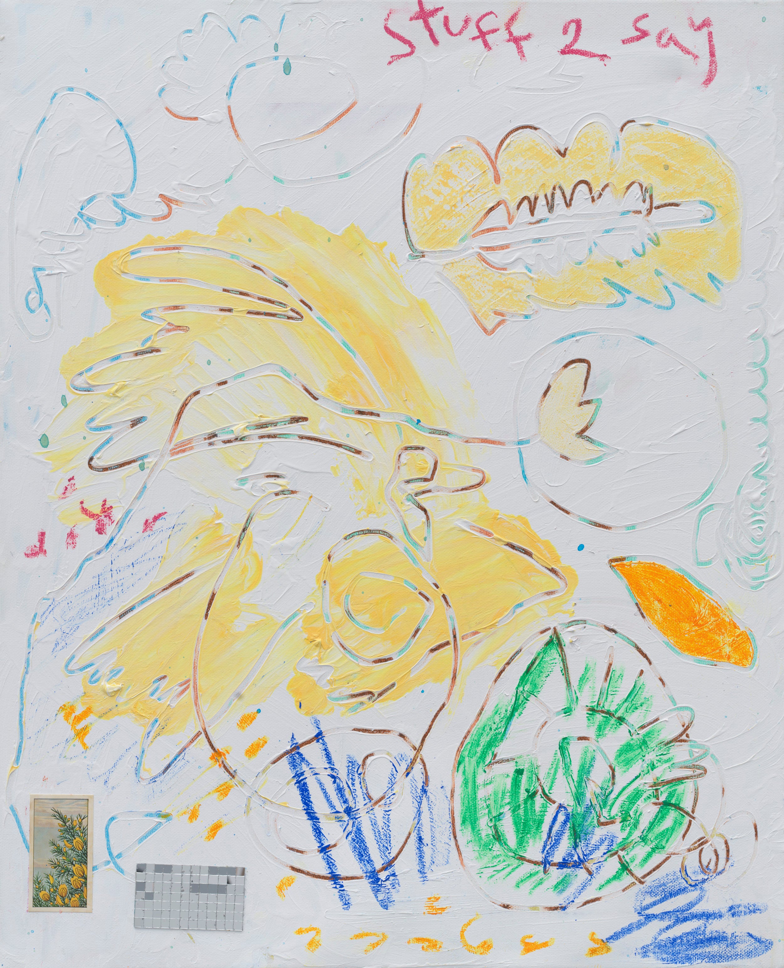 STUFF 2 SAY (2025) (*56CM X 46CM X 2CM*)